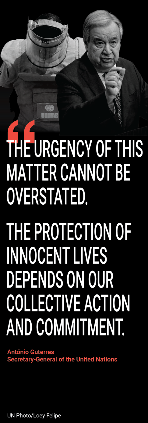 Black and white photo of the UN Secretary General and a deminer with the following text: The urgency of this matter cannot be overstated. The protection of innocent lives depends on our collective action and commitment.